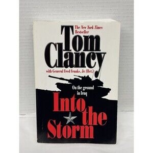 Book Into the Storm: On The Ground In Iraq by Clancy, Tom, Franks Jr, Gen. Fred